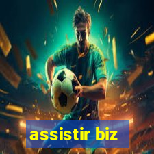 assistir biz